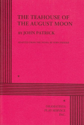 Stock image for The Teahouse of the August Moon. (Acting Edition for Theater Productions) for sale by Ergodebooks