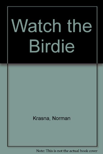Stock image for Watch the Birdie for sale by Better World Books