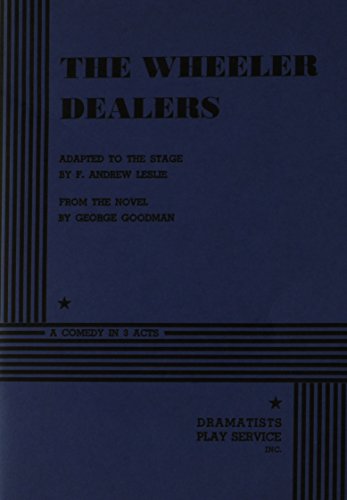 The Wheeler Dealers. (9780822212386) by F. Andrew Leslie, From The Novel By George Goodman; Leslie, F. Andrew; Goodman, George