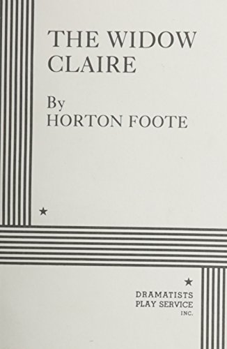 The Widow Claire. (9780822212539) by Horton Foote