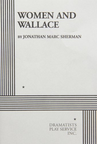 Imagen de archivo de Women and Wallace - Acting Edition a la venta por The Yard Sale Store