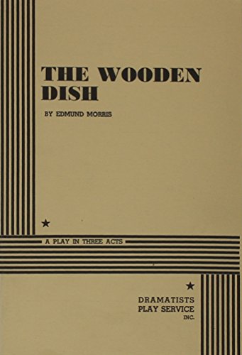 The Wooden Dish. (9780822212768) by Edmund Morris; Morris, Edmund