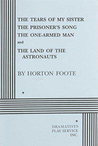 Beispielbild fr The Tears of My Sister, the Prisoner's Song, the One-Armed Man, the Land of the Astronauts zum Verkauf von HPB-Ruby