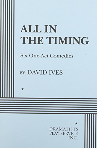 Beispielbild fr All in the Timing, Six One-Act Comedies - Acting Edition (Acting Edition for Theater Productions) zum Verkauf von Wonder Book