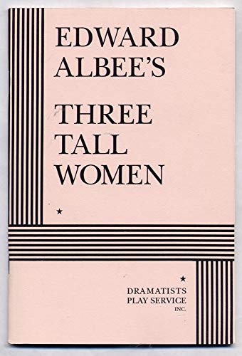 9780822214205: Three Tall Women (Acting Edition for Theater Productions)
