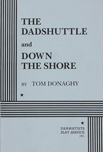 Stock image for The Dadshuttle and Down the Shore - Acting Edition for sale by SecondSale
