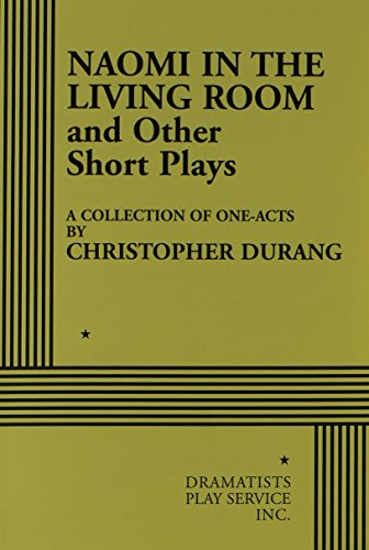 Imagen de archivo de Naomi in the Living Room and Other Short Plays: A Collection of One-Acts a la venta por Books of the Smoky Mountains