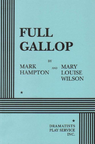 Stock image for Full Gallop. (Acting Edition for Theater Productions) for sale by Midtown Scholar Bookstore