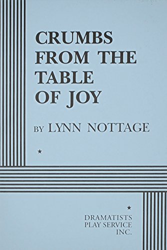 Stock image for Crumbs from the Table of Joy - Acting Edition (Acting Edition for Theater Productions) for sale by Seattle Goodwill