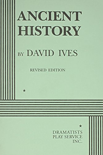 Ancient History (Actors Edition;Revised Edition) (9780822215820) by David Ives