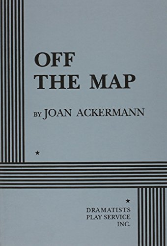 9780822215912: Off the Map (Acting Edition for Theater Productions)