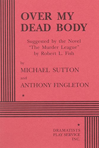 Imagen de archivo de Over My Dead Body - Acting Edition a la venta por GOMEDIA