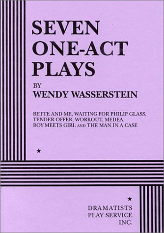 Stock image for Seven One-Act Plays by Wendy Wasserstein - Acting Edition (Acting Edition for Theater Productions) for sale by HPB-Emerald