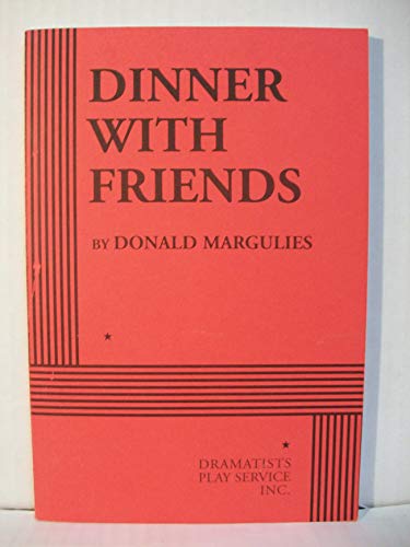 9780822217541: Dinner With Friends (Acting Edition for Theater Productions)