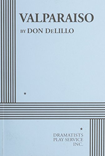 Valparaiso - Acting Edition (9780822217916) by Don DeLillo