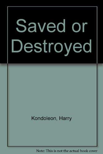 Saved or Destroyed - Acting Edition (9780822217985) by Harry Kondoleon