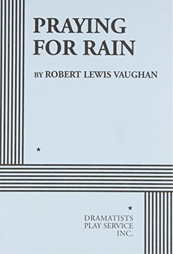 Stock image for Praying for Rain - Acting Edition for sale by Open Books