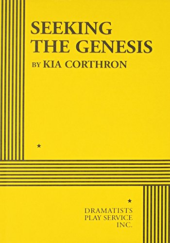 Seeking the Genesis - Acting Edition (9780822218180) by Kia Corthron