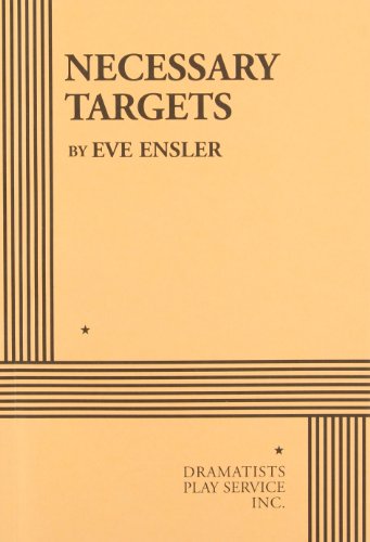 Necessary Targets - Acting Edition (9780822218951) by Eve Ensler