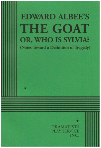 Imagen de archivo de The Goat or, Who Is Sylvia? (Notes Toward a Definition of Tragedy) a la venta por Strand Book Store, ABAA