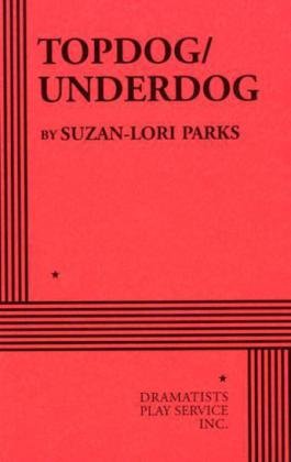 9780822219835: Topdog/underdog (Acting Edition for Theater Productions)