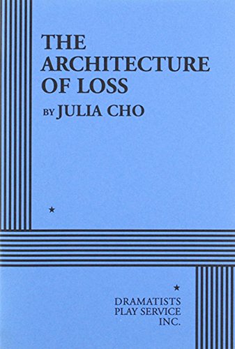 9780822220282: The Architecture of Loss - Acting Edition