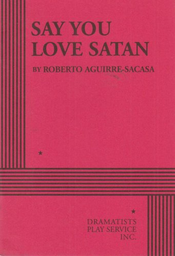 Stock image for Say You Love Satan - Acting Edition (Acting Edition for Theater Productions) for sale by Open Books