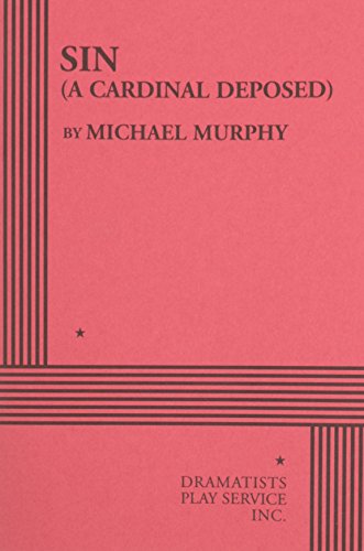 Sin (A Cardinal Deposed) - Acting Edition (9780822220626) by Michael Murphy