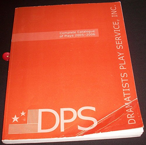 Stock image for Dramatists Play Service, Inc., Complete Catalogue of Plays 2005-2006 for sale by HPB Inc.