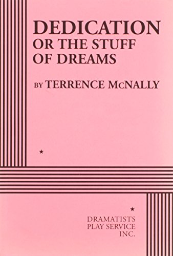 Imagen de archivo de Dedication or The Stuff of Dreams - Acting Edition (Acting Edition for Theater Productions) a la venta por The Maryland Book Bank