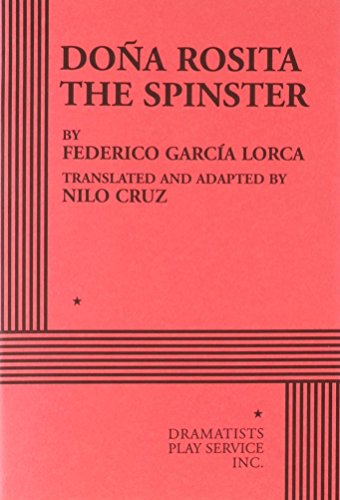 9780822222354: Doa Rosita the Spinster - Acting Edition (Acting Edition for Theater Productions)