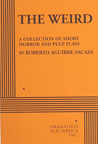 Beispielbild fr The Weird - Acting Edition (Acting Edition for Theater Productions) zum Verkauf von Jenson Books Inc