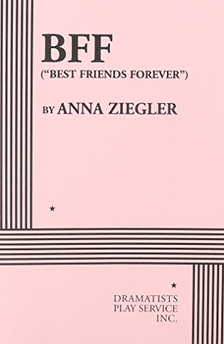Beispielbild fr BFF (""Best Friends Forever"") - Acting Edition (Acting Edition for Theater Productions) zum Verkauf von BooksRun