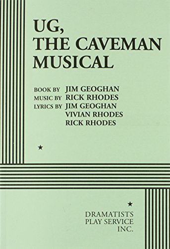 Stock image for Ug, The Caveman Musical - Acting Edition (Acting Edition for Theater Productions) for sale by HPB Inc.