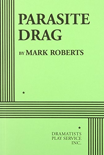 Parasite Drag, Acting Edition (Acting Edition for Theater Productions) (9780822223085) by Mark Roberts