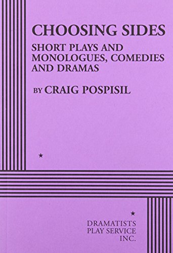 Stock image for Choosing Sides: Short Plays and Monologues, Comedies and Dramas for sale by ThriftBooks-Atlanta