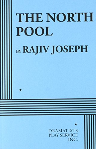 The North Pool - Rajiv Joseph