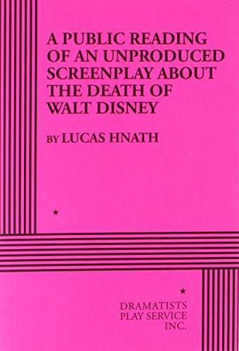 Stock image for A Public Reading of an Unproduced Screenplay About the Death of Walt Disney for sale by Goodwill of Colorado