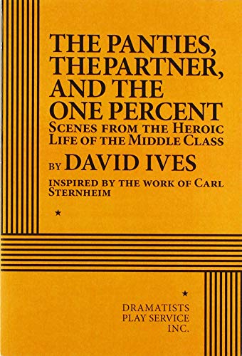 Beispielbild fr The Panties, the Partner, and the One Percent: Scenes from the Heroic Life of the Middle Class zum Verkauf von Buchpark