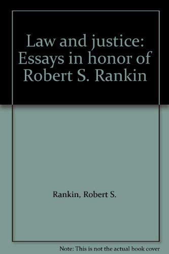 Imagen de archivo de Law and Justice : Essays in Honor of Robert S. Rankin a la venta por Better World Books