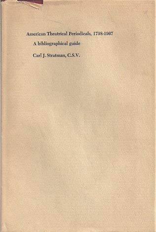 Beispielbild fr American Theatrical Periodicals, 1798-1967: A Bibliographical Guide zum Verkauf von Solr Books