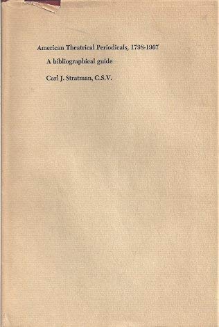 Imagen de archivo de American Theater Periodicals, 1798-1967 : A Bibliographical Guide a la venta por Better World Books