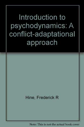 Beispielbild fr Introduction to Psychodynamics : A Conflict-Adaptational Approach zum Verkauf von Better World Books