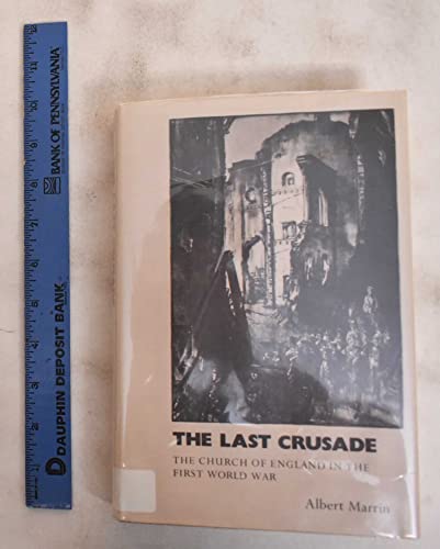 Beispielbild fr The Last Crusade: The Church of England in the First World War zum Verkauf von Anybook.com
