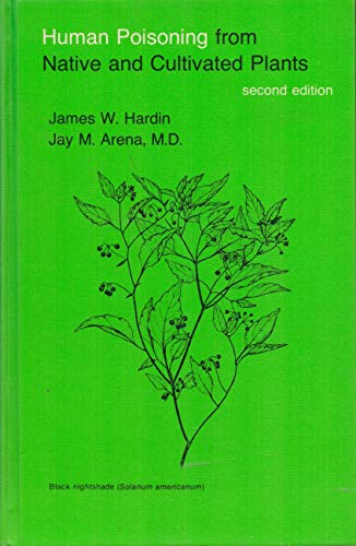 Human Poisoning from Native and Cultivated Plants, 2nd revised edition