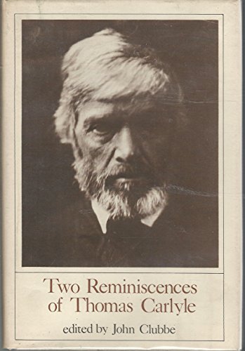 Imagen de archivo de Two Reminiscences of Thomas Carlyle a la venta por Better World Books