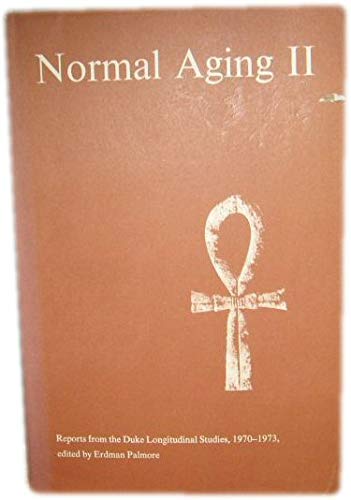 Beispielbild fr Normal Aging: Reports from the Duke Longitudinal Studies, 1970-1973, Volume II zum Verkauf von PsychoBabel & Skoob Books