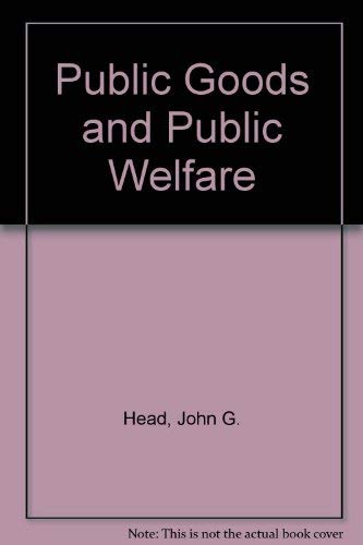 Stock image for Public Goods and Public Welfare for sale by Better World Books