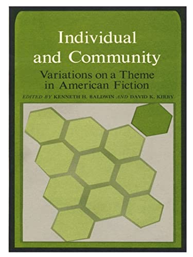 Imagen de archivo de Individual and Community: Variations on a Theme in American Fiction a la venta por Amazing Books Pittsburgh