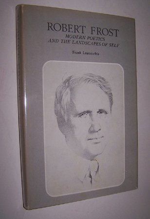 Robert Frost: Modern Poetics and the Landscapes of Self